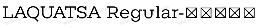 LAQUATSA Regular字体转换